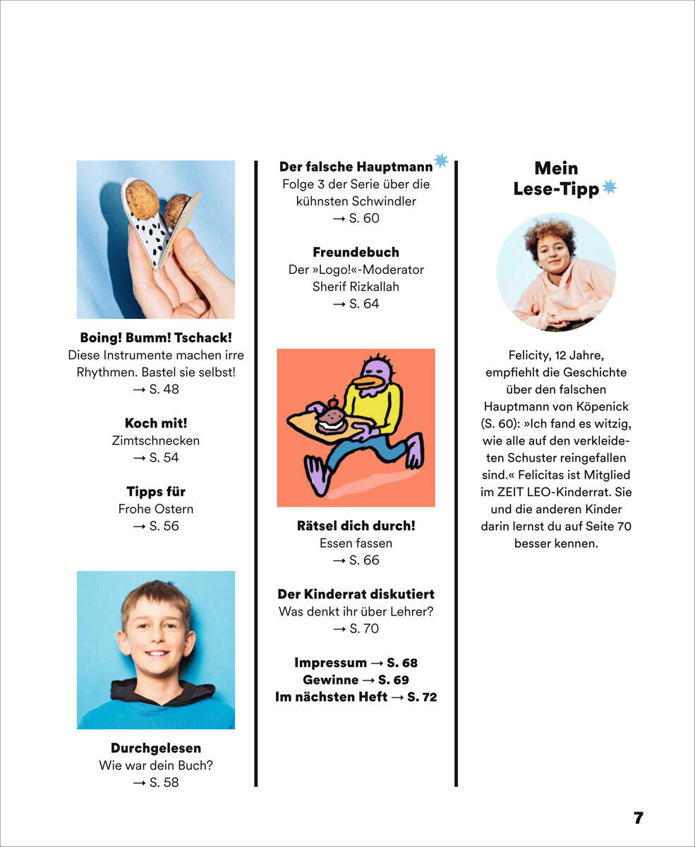 Das Bild zeigt die Seite 7 eines Kindermagazins ZEIT LEO 2/24 Knack den Code! mit verschiedenen Abschnitten und Bildern. Links oben ist ein Bild von Instrumenten, unterhalb ist eine Rezeptidee. In der Mitte ein Abschnitt mit einem Rätsel. Oben rechts ein Abschnitt 'Mein Lese-Tipp' und rechts unten ein Foto von einem Jungen.