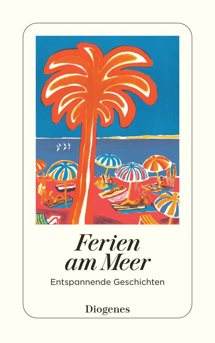 Das Buchcover von 'Ferien am Meer' zeigt eine bunte Illustration eines Strandes mit Strandschirmen, Menschen beim Sonnenbaden, einer großen Palme im Vordergrund und dem Meer im Hintergrund. Die Farben sind kräftig und sommerlich, mit dominierendem Orange, Blau und Rot.
