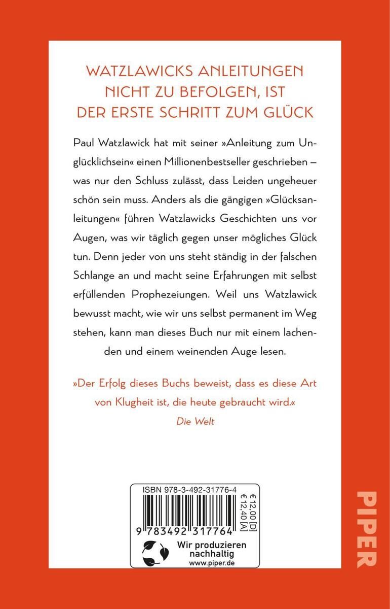 Das Bild zeigt das back cover von Paul Watzlawicks Buch 'Anleitung zum Unglücklichsein'. Das Buch hat einen roten Hintergrund mit weißen und schwarzen Texten. Oben steht der Titel des Buches in weißen Buchstaben, darunter in rotem Text eine Buchbeschreibung und ein schwarzer Barcode unten in der Mitte.