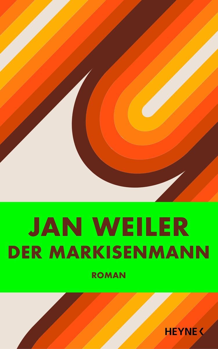 Das Cover des Buches 'Der Markisenmann' von Jan Weiler zeigt einen abstrakten Hintergrund in Orange- und Brauntönen, sowie den Titel und den Autorennamen in grüner Schrift.