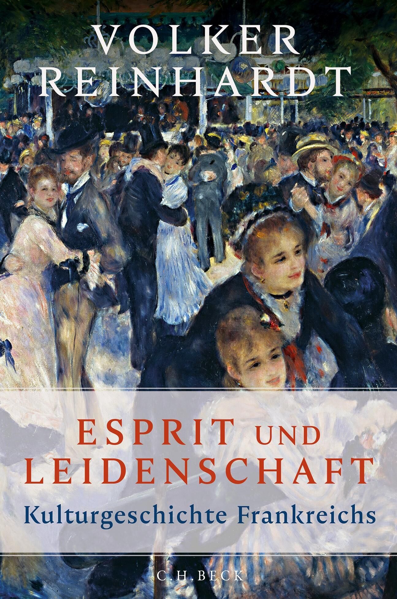 Buchumschlag von 'Esprit und Leidenschaft' von Volker Reinhardt, mit impressionistischem Gemälde einer Menschenmenge auf der Vorderseite.