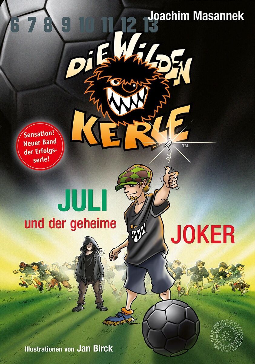 Buchcover von 'Die Wilden Kerle - Juli und der Geheime Joker' von Joachim Masannek. Zwei Jungen im Vordergrund, einer trägt ein Fußballtrikot, der andere eine Mütze. Im Hintergrund eine Gruppe von Spielern auf einem Feld sowie der Buchtitel in auffälligen, bunten Buchstaben.