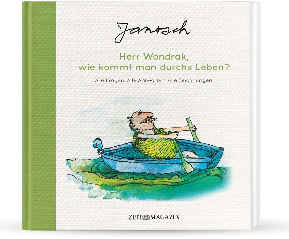 Das Buch »Herr Janosch, wie wichtig ist es, dass man im Leben ankommt?« von ZEIT-Edition zeigt auf dem Cover eine farbenfrohe Illustration eines Mannes in einem Boot. Der Hintergrund ist überwiegend weiß mit grünen und blauen Akzenten.