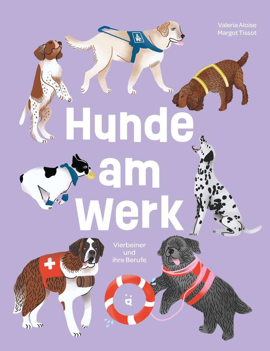 Ein Kinderbuch mit dem Titel 'Hunde am Werk' zeigt sechs verschiedene Hunde, die verschiedene Berufe ausüben. Der Hintergrund ist lila, und jeder Hund trägt ein spezielles Outfit oder Zubehör, das seinen Beruf repräsentiert. Oben rechts steht der Titel des Buches und die Namen der Autoren Valeria Aloise und Margot Tissot.