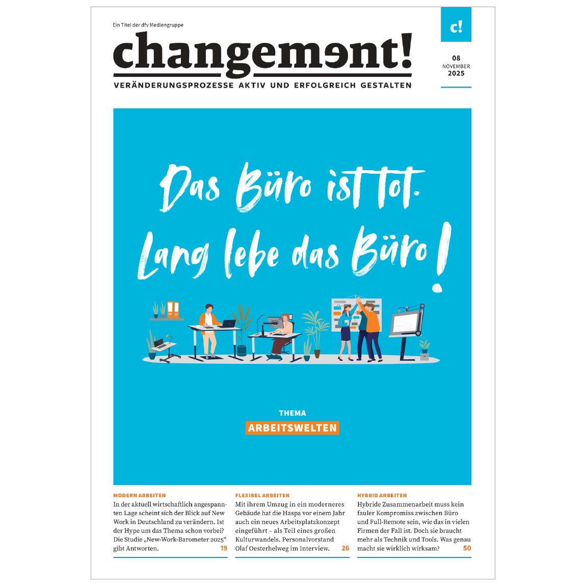 Titelbild des Magazins 'changement Ausgabe 08/2025' mit dem Fokusthema Arbeitswelten. Der obere Teil ist weiß mit schwarzem Titeltext, darunter eine große türkisfarbene Fläche mit der Aufschrift 'Das Büro ist tot. Lang lebe das Büro!'. Im Zentrum sind mehrere stilisierte Personen an modernen Büroarbeitsplätzen illustriert, umgeben von Pflanzen und Arbeitsmaterialien. Unten befinden sich drei Textspalten zu verschiedenen Themen der modernen Arbeitswelt.