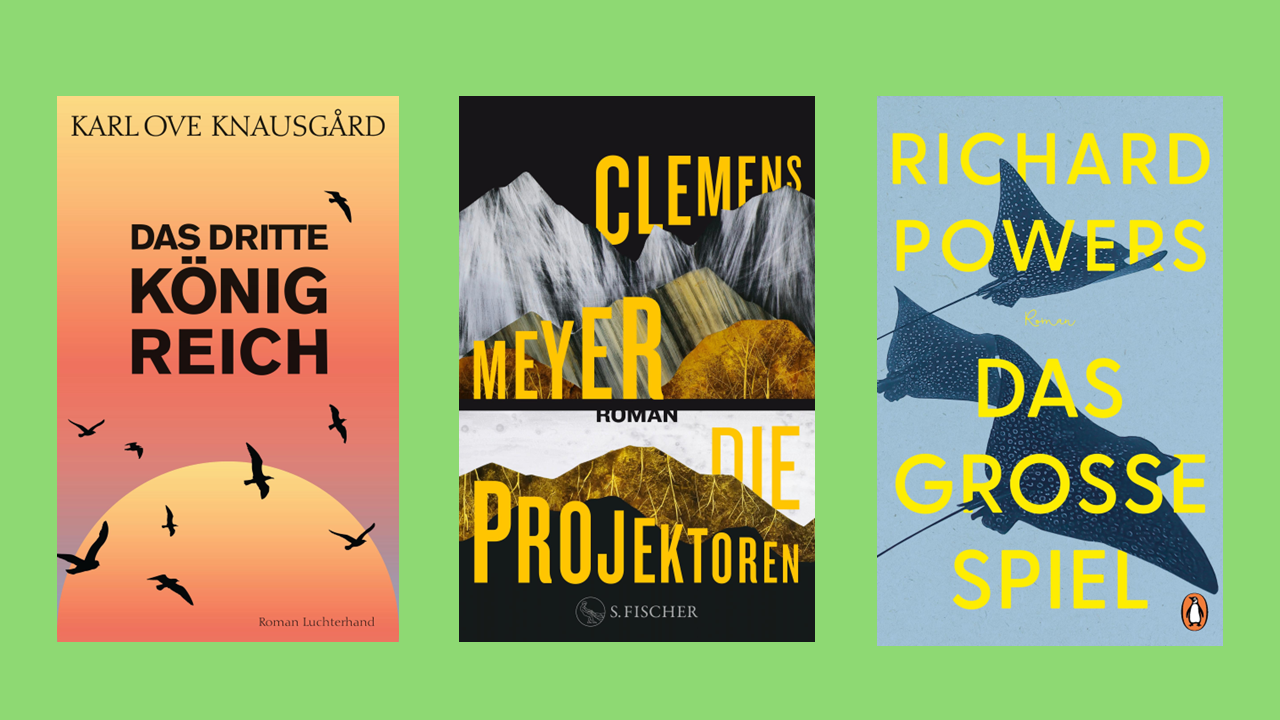 Link zur Kategorie Bücher die Hoffnung machen. Drei Buchcover sind nebeneinander auf einem grünen Hintergrund abgebildet. Die Titel lauten 'Das dritte Königreich' von Karl Ove Knausgård, 'Die Projektionen' von Clemens Meyer und 'Das große Spiel' von Richard Powers.