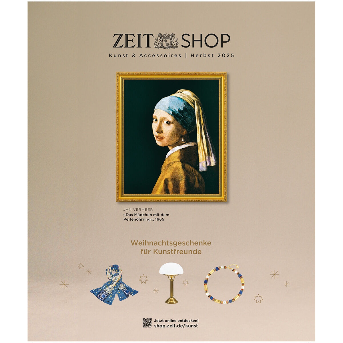 Cover des Kunstkatalogs "Kunst 4" von DIE ZEIT mit dem berühmten Gemälde "Das Mädchen mit dem Perlenohrring" von Jan Vermeer in der Mitte, goldener Rahmen, darunter Geschenkideen wie Schal, Lampe und Schmuck. Aufschrift: Weihnachtsgeschenke für Kunstfreunde.