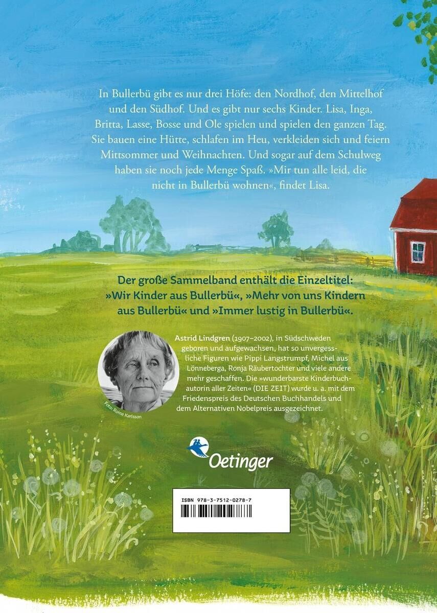 Das Cover des Buches 'Wir Kinder aus Bullerbü. Alle Abenteuer' von Astrid Lindgren zeigt eine grüne Wiese mit Blumen, einen blauen Himmel und ein rotes Haus im Hintergrund. In der oberen rechten Ecke stehen der Titel und der Name der Autorin. Unten befindet sich ein Bild von Astrid Lindgren und ein kurzer Text über das Buch.