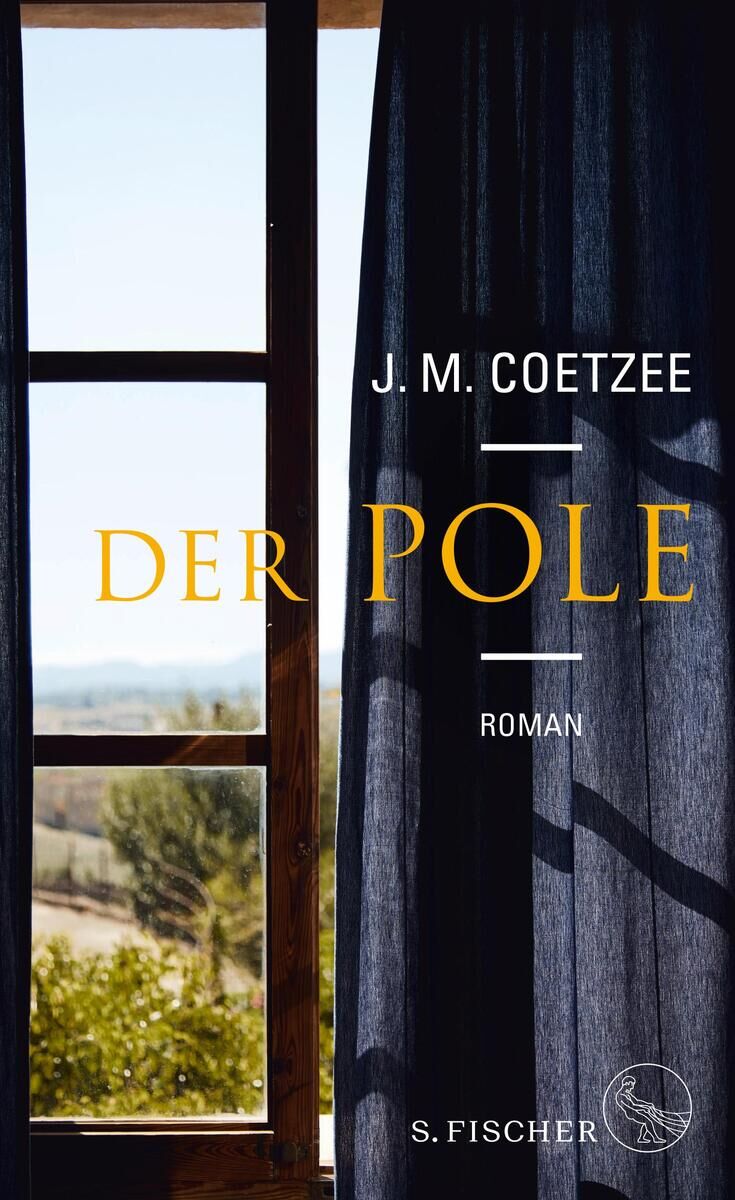 Das Buchcover zeigt einen offenen Fensterrahmen mit einem Vorhang auf der rechten Seite. Draußen ist eine Naturkulisse mit Bäumen und Hügeln zu sehen. Der Titel 'Der Pole' steht in gelber Schrift, darunter der Name des Autors 'J. M. Coetzee' in weißer Schrift. Am unteren Rand ist das Logo des S. Fischer Verlags.