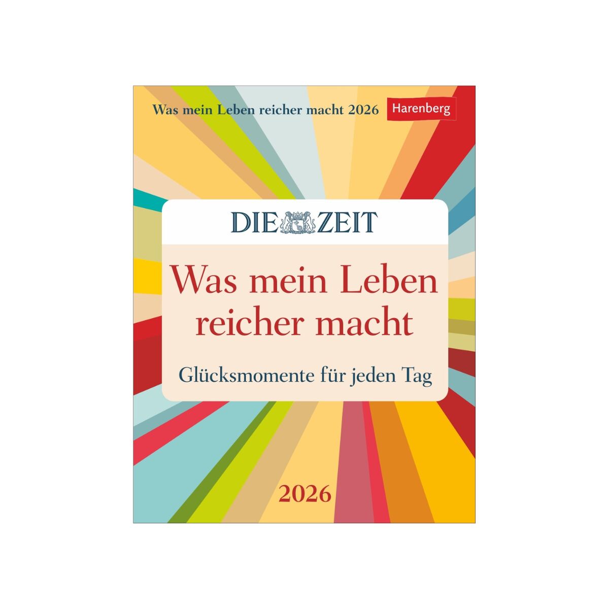 Kalender 2026 mit dem Titel »Was mein Leben reicher macht« auf einer farbenfrohen, strahlenförmigen Hintergrundgestaltung; geeignet als inspirierender Tageskalender für positive Impulse und Glücksmomente im Alltag.