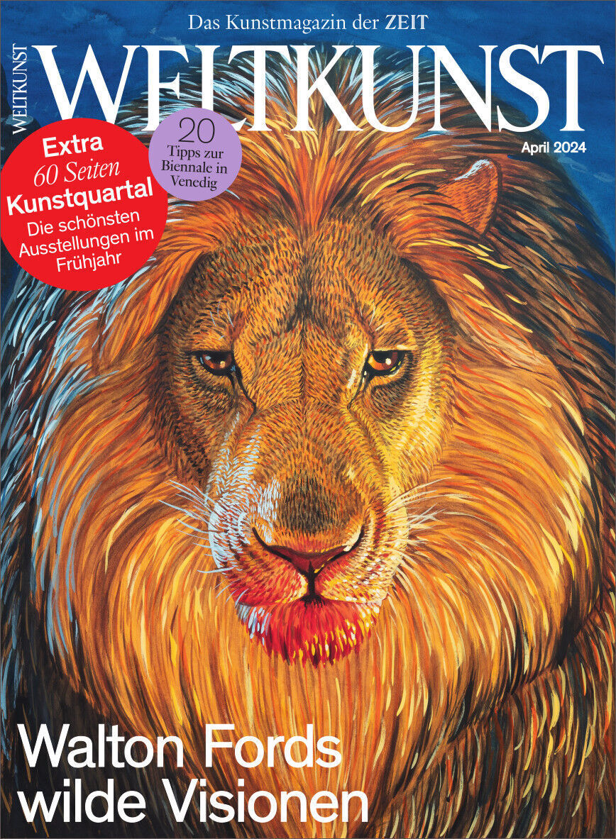 Das Cover der April 2024 Ausgabe des Weltkunst Magazins zeigt eine detaillierte Illustration eines Löwen mit kräftig rotem und gelbem Fell. Der Titel lautet „Walton Fords wilde Visionen“, und das Magazin enthält 60 zusätzliche Seiten mit den schönsten Ausstellungen im Frühling.