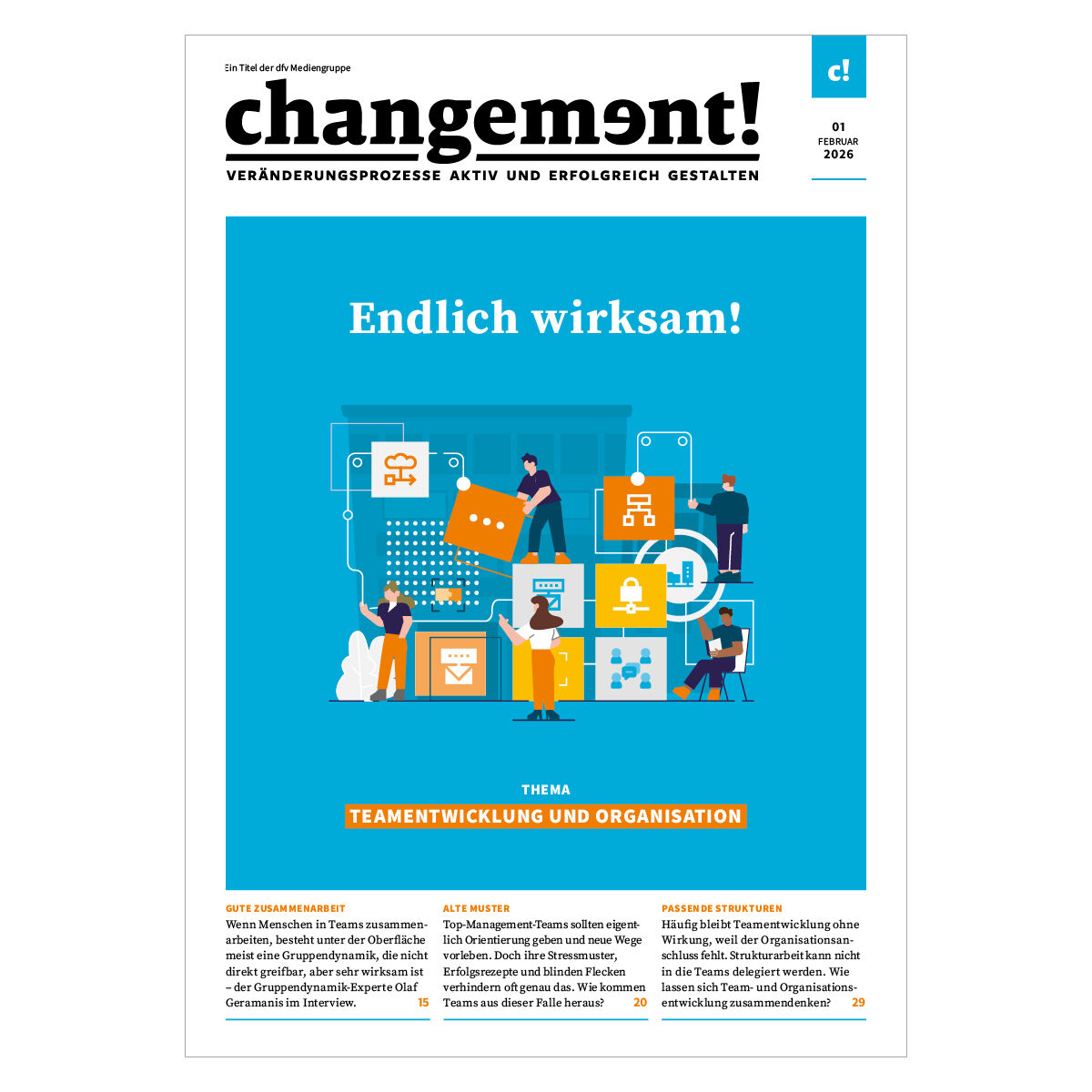 Titelbild des Magazins "changement! Ausgabe 01/2026: Endlich wirksam" der Marke Handelsblatt. Großflächiger hellblauer Bereich mit Illustrationen von Menschen, die gemeinsam an Symbolen für Teamarbeit, Daten, Wachstum und Organisation arbeiten. Oberhalb in großer weißer Schrift „Endlich wirksam!“. Themenschwerpunkt: Teamentwicklung und Organisation.