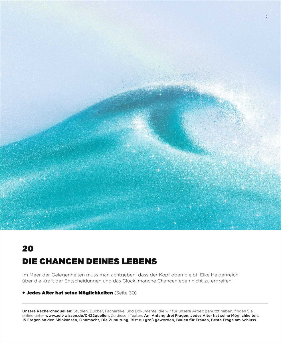 Cover des Magazins ZEIT WISSEN 4/22 mit dem Titel 'Die Chancen deines Lebens'. Das Bild zeigt eine türkisfarbene Welle im Meer. Untertitel: Jede Heidenreich über die Kraft der Entscheidungen und das Glück, manche Chancen eben nicht zu ergreifen. Jede Altersgruppe hat seine Möglichkeiten.