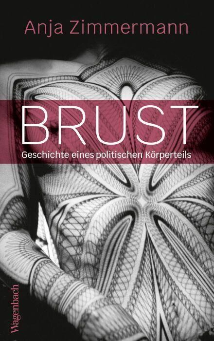 Ein Buch mit dem Titel 'Brust: Geschichte eines politischen Körperteils' von Anja Zimmermann. Das Cover zeigt eine Nahaufnahme eines tätowierten Brustbereichs in Schwarz-Weiß mit einem roten Titeltext.