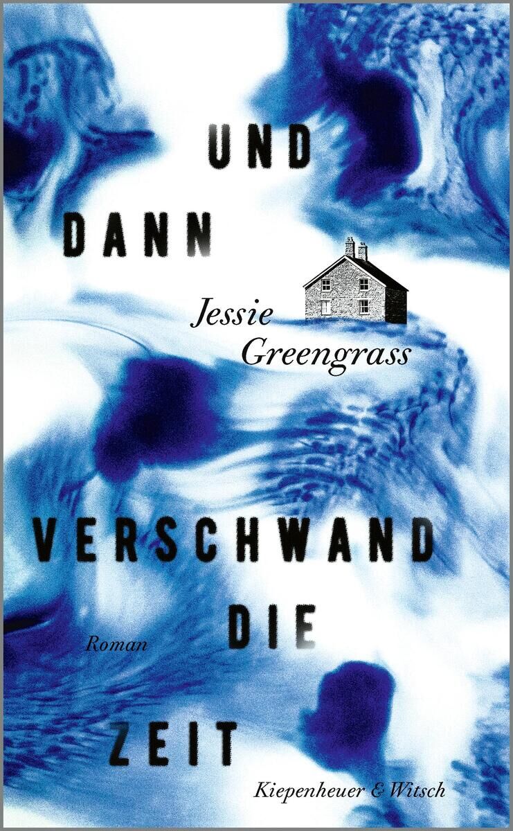 Buchcover von 'Und dann verschwand die Zeit' von Jessie Greengrass. Der Hintergrund zeigt fließende blaue und weiße Muster mit darüber gelegtem schwarzen Text. In der Mitte ist eine kleine, einfache Zeichnung eines Hauses zu sehen.