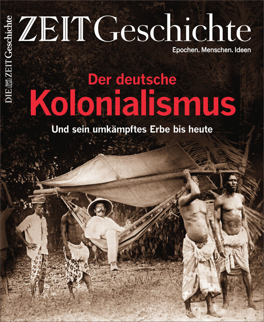 Cover der Zeitschrift ZEIT Geschichte 5/23 zeigt ein Schwarz-Weiß-Foto von Menschen in einem kolonialen Setting. Der Titel lautet: 'Der deutsche Kolonialismus und sein umkämpftes Erbe bis heute.'