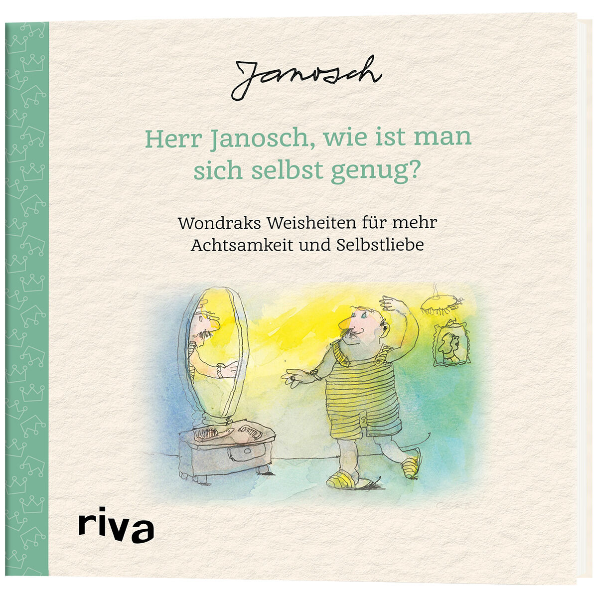 Buchcover von 'Herr Janosch, wie ist man sich selbst genug?' von Janosch. Das Cover zeigt eine Illustration eines Mannes, der sich vor einem Spiegel betrachtet. Der Hintergrund ist in sanftem Mintgrün gehalten, der Titel ist in grüner Schrift, und der Name des Autors sowie des Verlags erscheinen oben beziehungsweise unten auf dem Cover.