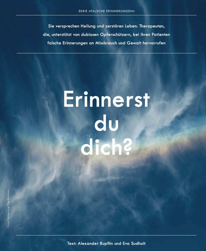 Das Cover des ZEIT Verbrechen Magazins zeigt einen wolkigen, dunkelblauen Hintergrund mit weißer Schrift in der Mitte, die fragt: 'Erinnerst du dich?'. Oben steht ein Text über Heilung, Leben, Therapeuten und das Hervorrufen falscher Erinnerungen von Missbrauch und Gewalt. Unten werden die Autoren genannt. Das Bild wirkt nachdenklich und mysteriös.