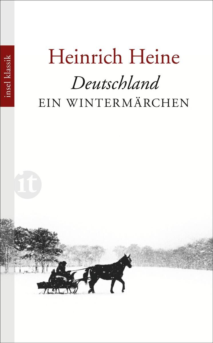 Cover des Buches 'Deutschland. Ein Wintermärchen' von Heinrich Heine, veröffentlicht vom Insel Verlag. Es zeigt eine winterliche Landschaft mit einem Pferdeschlitten im Schnee. Titel und Autorenname sind in Rot und Schwarz auf weißem Hintergrund gedruckt.