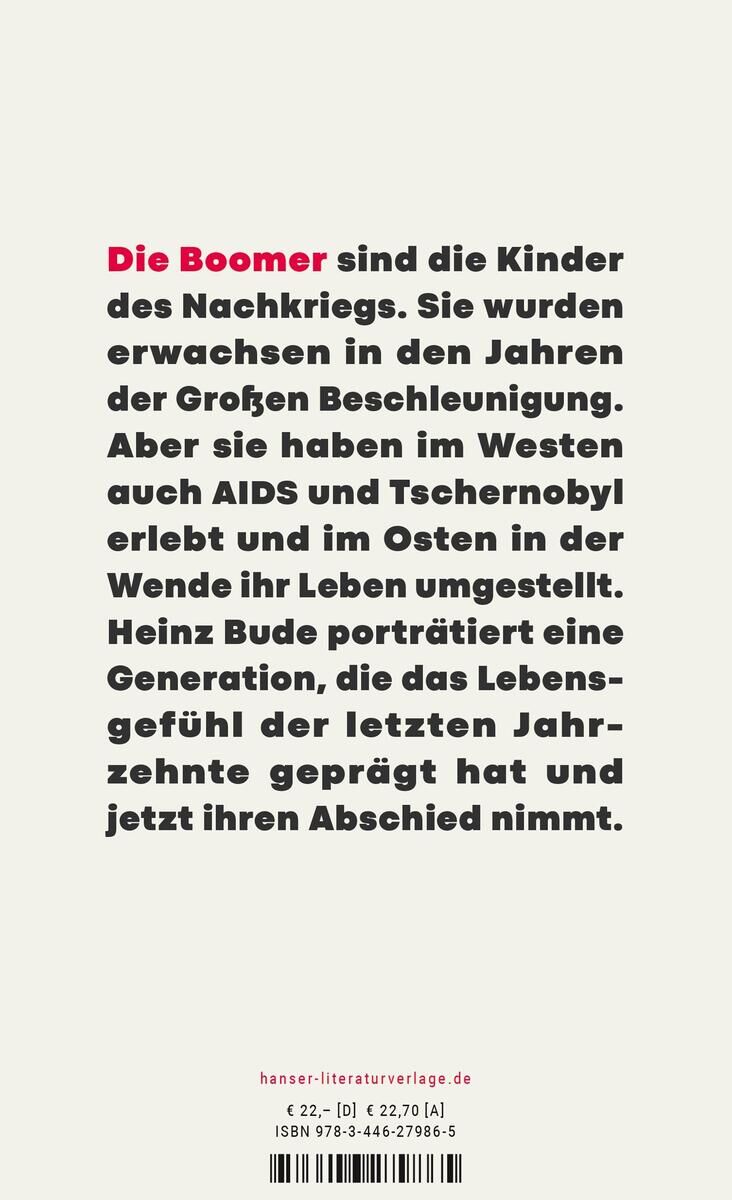 Buchseite mit dem Titel 'Die Boomer sind die Kinder des Nachkriegs. Sie wurden erwachsen in den Jahren der Großen Beschleunigung. Aber sie haben im Westen auch AIDS und Tschernobyl erlebt und im Osten in der Wende ihr Leben umgestellt. Heinz Bude porträtiert eine Generation, die das Lebensgefühl der letzten Jahrzehnte geprägt hat und jetzt ihren Abschied nimmt.'
