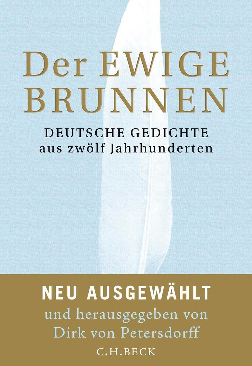 Buchcover von 'Der ewige Brunnen', einer Sammlung deutscher Gedichte aus zwölf Jahrhunderten, herausgegeben von Dirk von Petersdorff, mit einem weißen Federkiel auf hellblauem Hintergrund und goldener Schrift.
