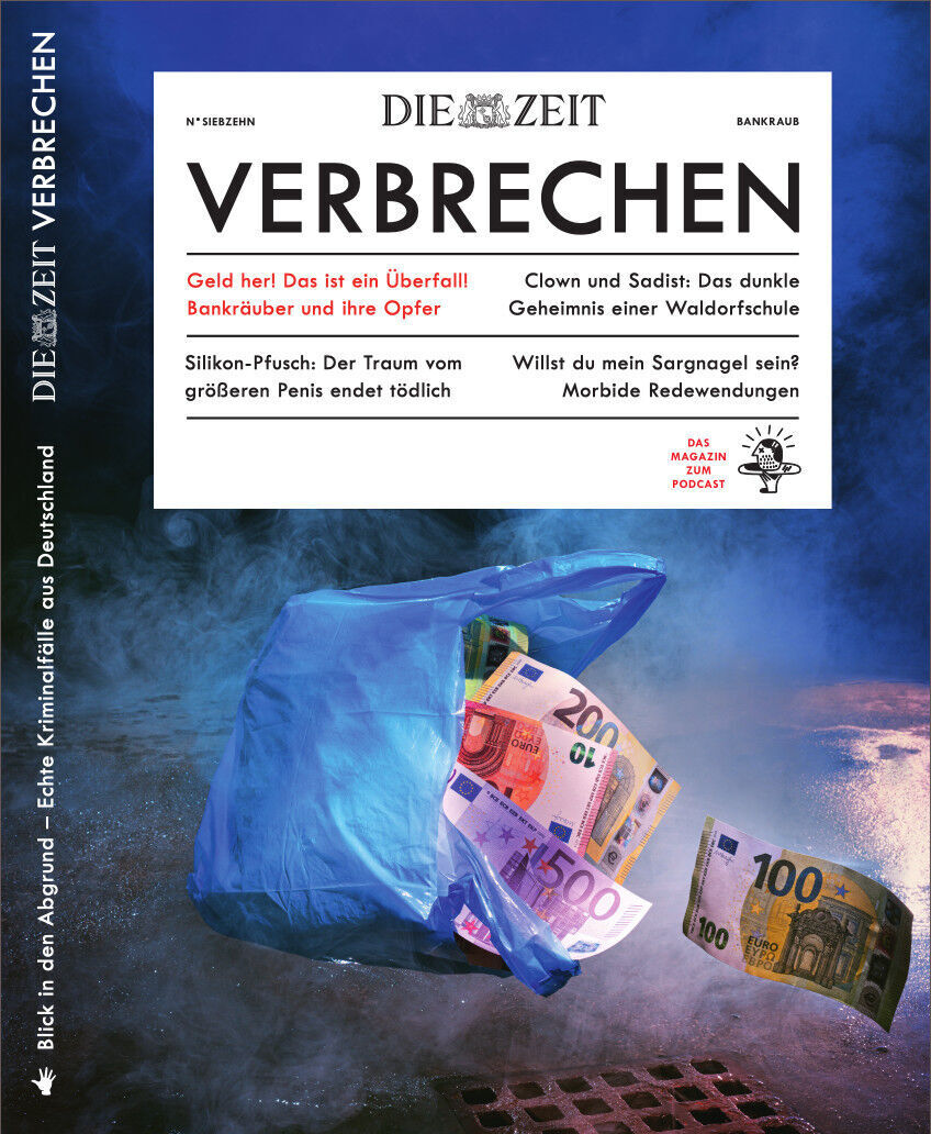 Das Bild zeigt die Titelseite des Magazins 'ZEIT VERBRECHEN 17/22'. Der Titeltext lautet 'VERBRECHEN' und beinhaltet Themen wie Bankraub, Waldorfschule, Clown und Sadist sowie Silikon-Pfusch. Es sind Geldscheine zu sehen, die in verschiedene Richtungen fliegen. Im Hintergrund ist ein dunkler Gitterboden und eine Mischung aus blauen und violetten Farbtönen zu erkennen.