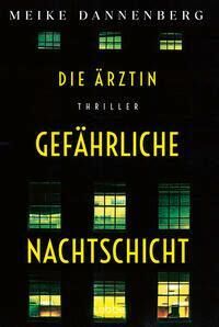 Cover Dannenberg, M: Ärztin - Gefährliche Nachtschicht