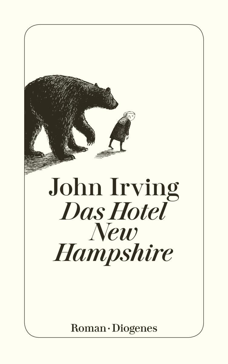 Buchcover des Romans 'Das Hotel New Hampshire' von John Irving, veröffentlicht vom Diogenes Verlag. Es zeigt eine schwarz-weiße Zeichnung eines Bären und eines kleinen Kindes, die sich gegenüber stehen.