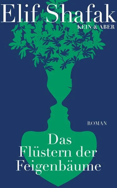 Buchcover von 'Elif Shafak: Das Flüstern der Feigenbäume' mit grünem Motiv von Feigenbäumen und zwei gegensätzlichen Silhouetten vor einem blauen Hintergrund.