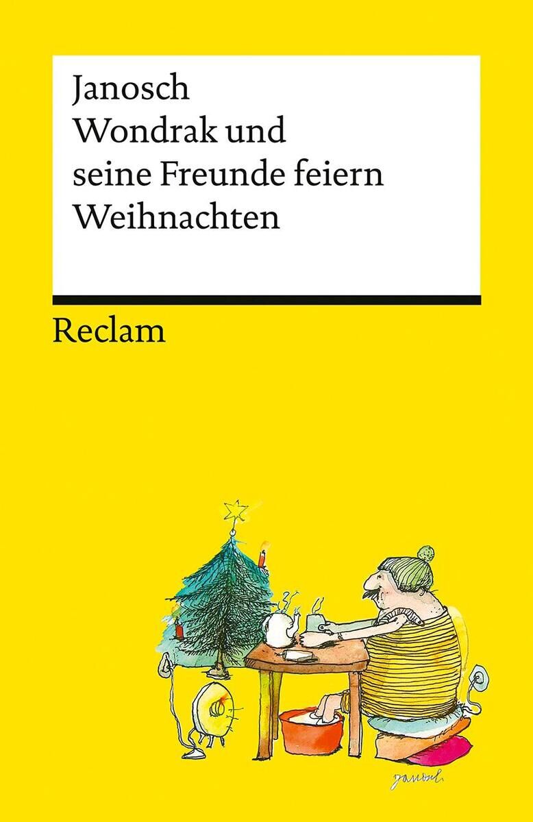 Das Buchcover zeigt das Kinderbuch 'Janosch: Wondrak und seine Freunde feiern Weihnachten' von Reclam. Das Cover ist überwiegend gelb, mit einer Illustration von Wondrak und einem Freund, die an einem Tisch neben einem Weihnachtsbaum sitzen. Beide sind festlich gekleidet, und im Hintergrund ist festliche Dekoration zu sehen.
