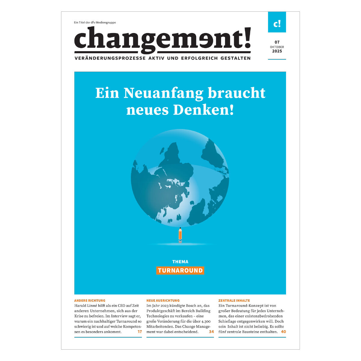 Titelblatt des Magazins 'changement Ausgabe 07/2025: Turnaround' mit einem blauen Hintergrund und einer stilisierten Weltkugel in der Mitte, darunter ein orangefarbenes Schild mit dem Begriff 'Turnaround'. Der Slogan 'Ein Neuanfang braucht neues Denken!' steht zentral platziert, zusätzlich finden sich kurze Textanrisse in kleinen Kästen unten auf dem Cover.