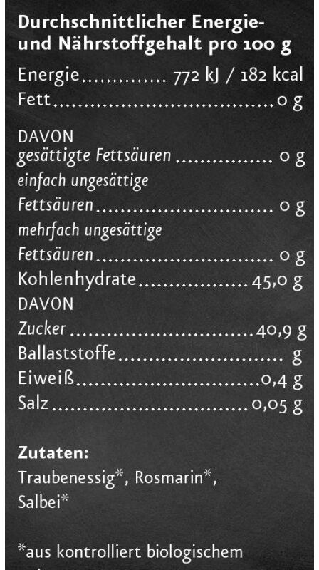 Sehr detaillierte Nährwerttabelle und Zutatenliste für ein Bioprodukt auf schwarzem Hintergrund. Es werden Energie, Fett, Kohlenhydrate, Zucker, Eiweiß und Salz pro 100 g aufgeführt. Zutaten: Traubenessig, Rosmarin, Salbei, alles aus kontrolliert biologischem Anbau.
