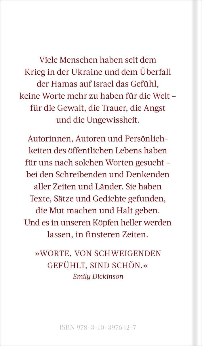 Die Seite eines Buches mit dem Titel 'Worte in finsteren Zeiten' enthält einen Text über die Kraft der Worte in Zeiten des Krieges in der Ukraine und des Überfalls der Hamas auf Israel. Es wird erwähnt, dass Autorinnen, Autoren und Persönlichkeiten bedeutende Worte gefunden haben, um Trost und Hoffnung zu spenden. Emily Dickinsons Zitat 'Worte, von Schweigenden gefühlt, sind schön' ist hervorgehoben. Die Seite ist in Weiß mit Brauner und Beiger Schrift.