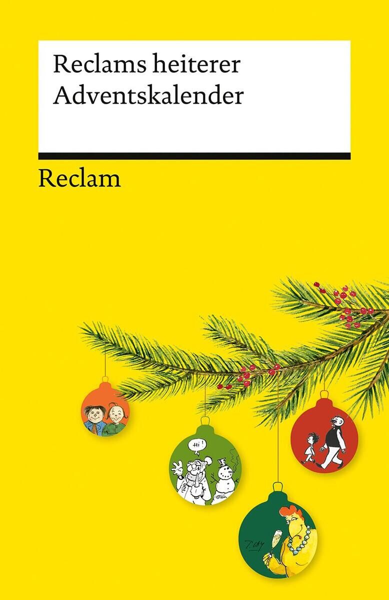 Ein gelbes Buchcover mit dem Titel 'Reclams heiterer Adventskalender' zeigt grüne Tannenzweige und vier Weihnachtskugeln mit unterschiedlichen Illustrationen.