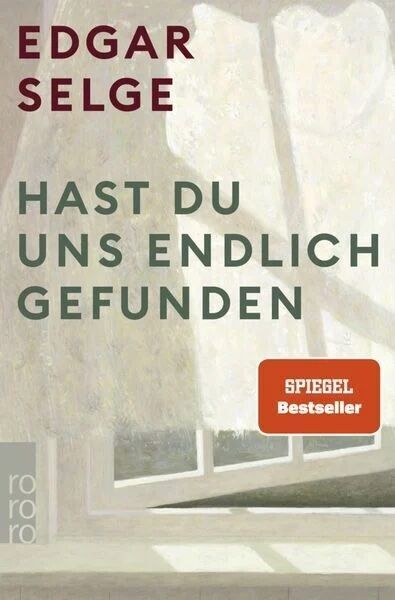 Das Buch 'Hast du uns endlich gefunden' von Edgar Selge zeigt einen illustrierten, minimalistisch gestalteten Buchdeckel mit großen, grünen Buchstaben auf beigem Hintergrund. Ein Aufkleber in Orange mit der Aufschrift 'Spiegel Bestseller' ist sichtbar.