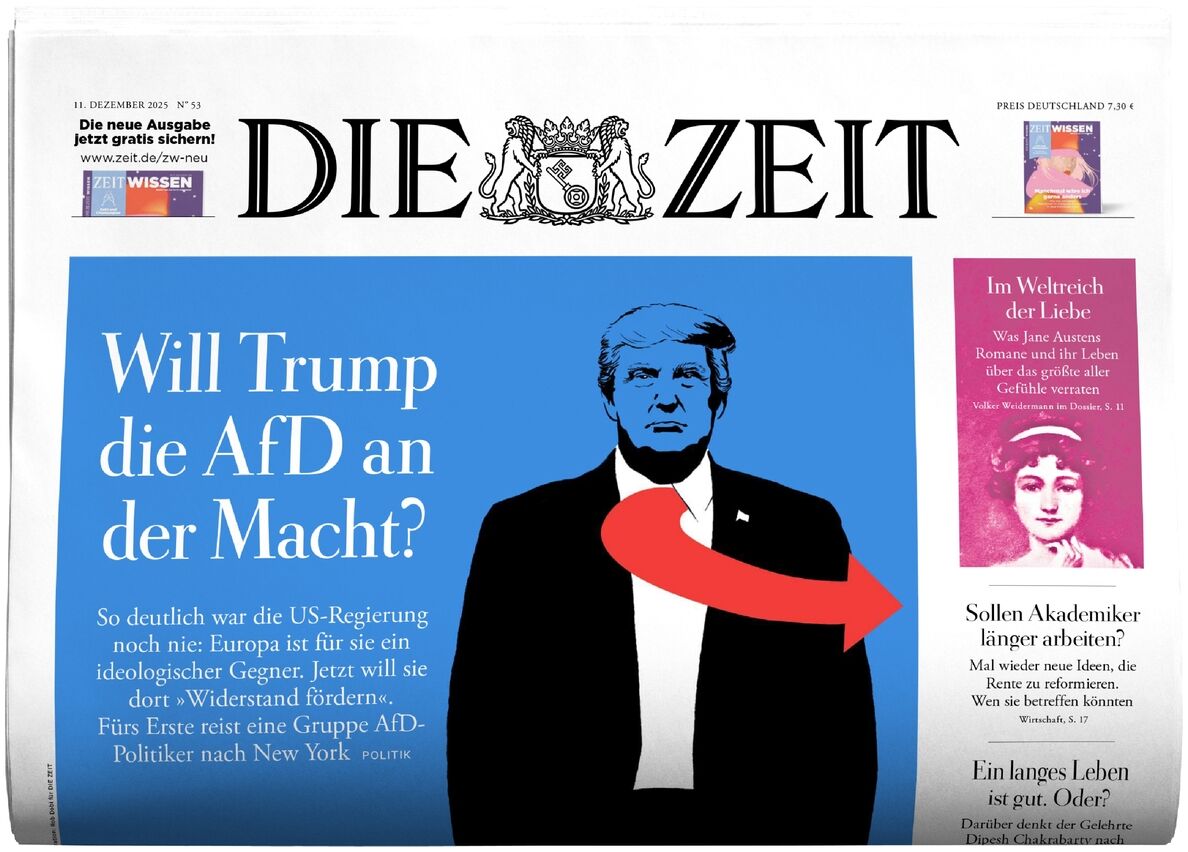 Titelseite der Wochenzeitung DIE ZEIT, Ausgabe 53/2025. Zentral ist eine Illustration von Donald Trump in Schwarz-Weiß mit großem rotem Pfeil. Links ein blauer Kasten mit dem Titel: 'Will Trump die AfD an der Macht?', rechts ein rosa Kasten mit weiteren Texten und Bild einer Frau. Zeitungskopf oben in Schwarz auf Weiß.