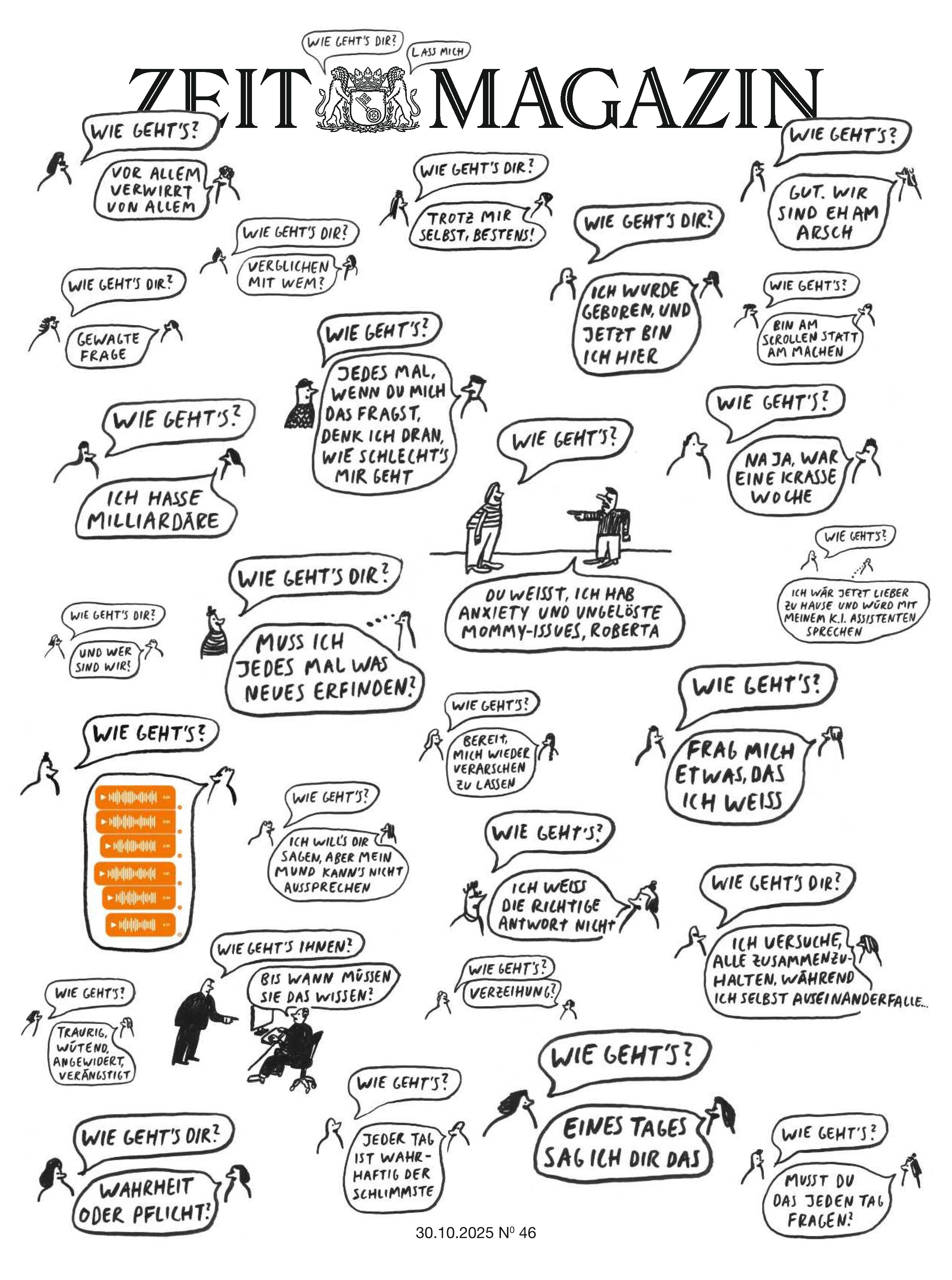 Titelbild des ZEIT Magazins 46/2025 zeigt zahlreiche schwarz-weiße Illustrationen von Menschen, die sich mithilfe von Sprechblasen Begrüßungen und Fragen auf Deutsch zurufen. Das Titelbild ist überwiegend schwarz-weiß mit einzelnen orangenen Akzenten. Die dargestellten Figuren und Texte thematisieren zwischenmenschliche Kommunikation und gesellschaftliche Fragen.