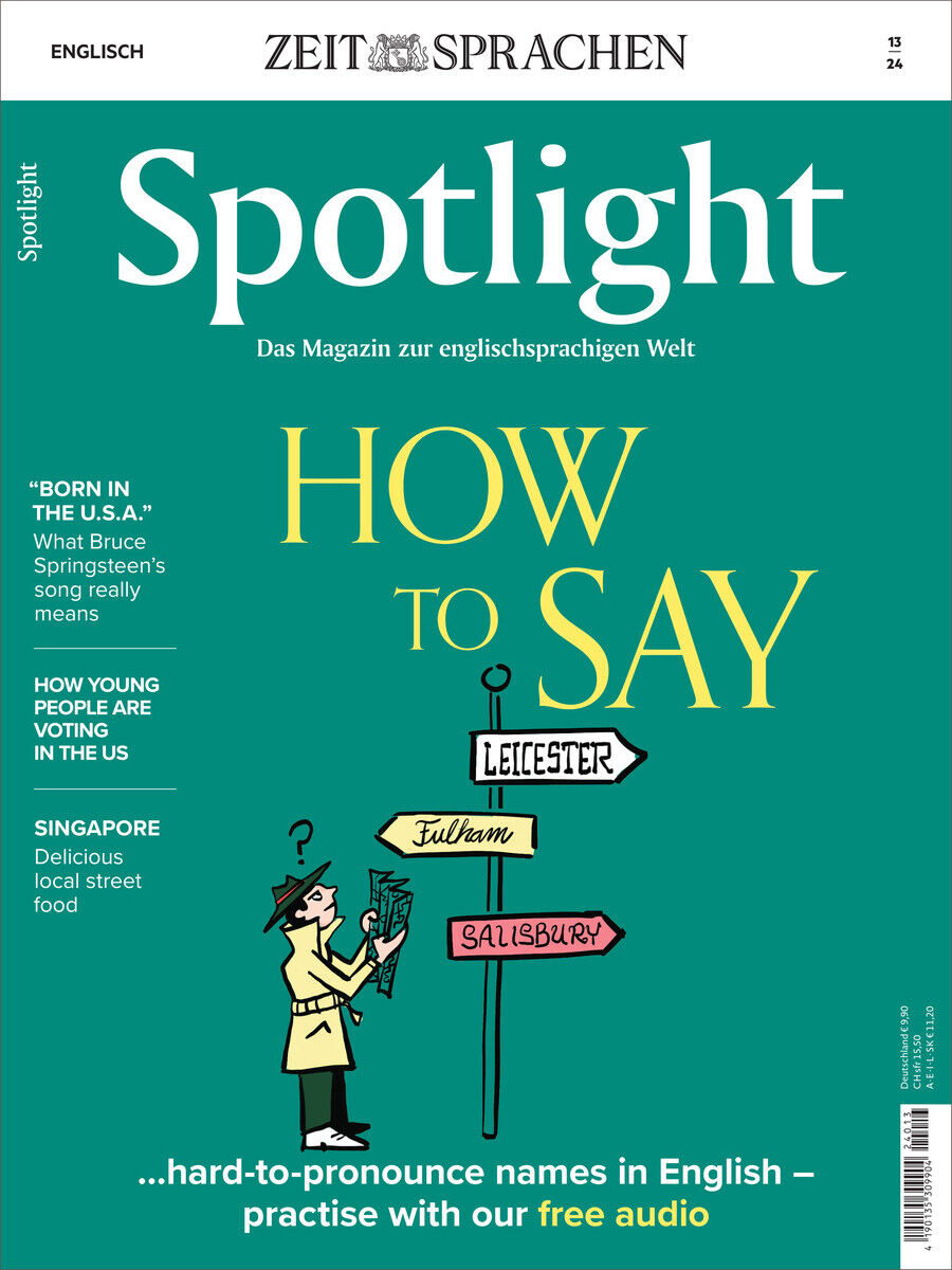 Das Titelbild des Spotlight Magazins 13/2024 zeigt ein charakteristisches Design in Grün mit einem Cartoon einer Person vor Wegweisern zu 'Leicester', 'Salisbury' und 'Fulham'. Der Titel lautet 'HOW TO SAY', begleitet von Beschreibungen über englische Namen und kulturelle Artikel. Es ist ein Magazin, das sich auf die englischsprachige Welt und das Erlernen von Englisch fokussiert.