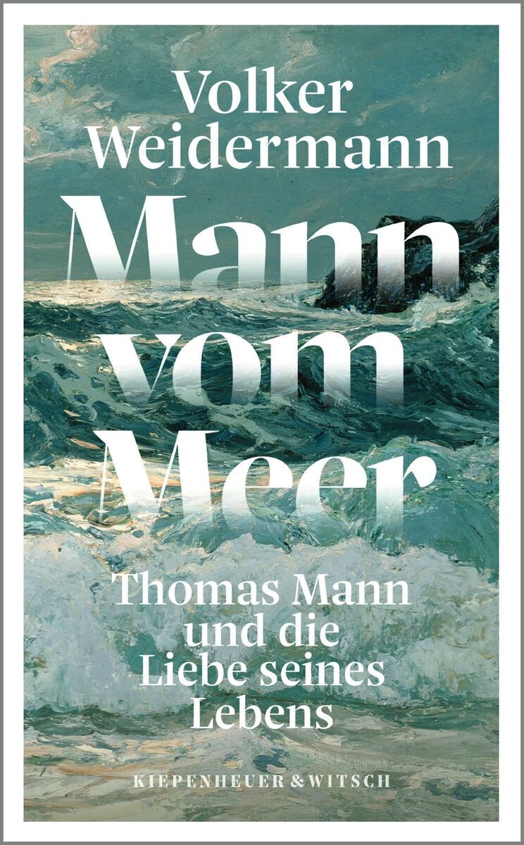 Das Buchcover von 'Mann vom Meer' von Volker Weidermann zeigt einen Titel in großen, weißen Buchstaben vor einem Hintergrund von stürmischen Meereswellen. Untertitel sind in kleiner Schrift darunter sichtbar. Der allgemeine Stil ist maritim, mit vorherrschenden Farben Blau, Weiß, Grün und Grau.