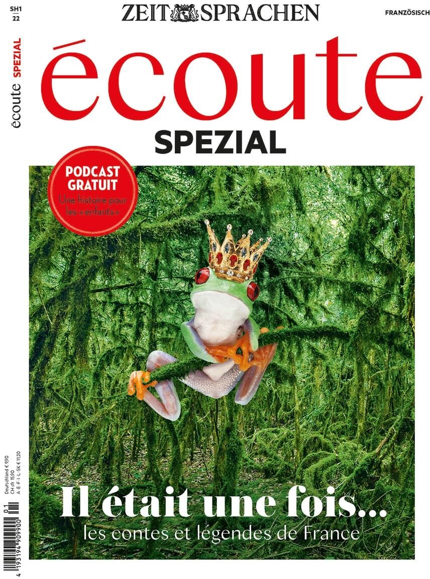 Das Cover des Magazins „Écoute Heft 04/2022 Sonderausgabe“ zeigt eine Illustration eines Frosches mit einer Königskrone und einem Ast im Maul, der auf grünem Hintergrund liegt. Oben steht der Titel des Magazins in roter Schrift, darunter in schwarz „SPEZIAL“. Unten ist der Titel des Schwerpunktes in weißer Schrift „Il était une fois... les contes et légendes de France“.