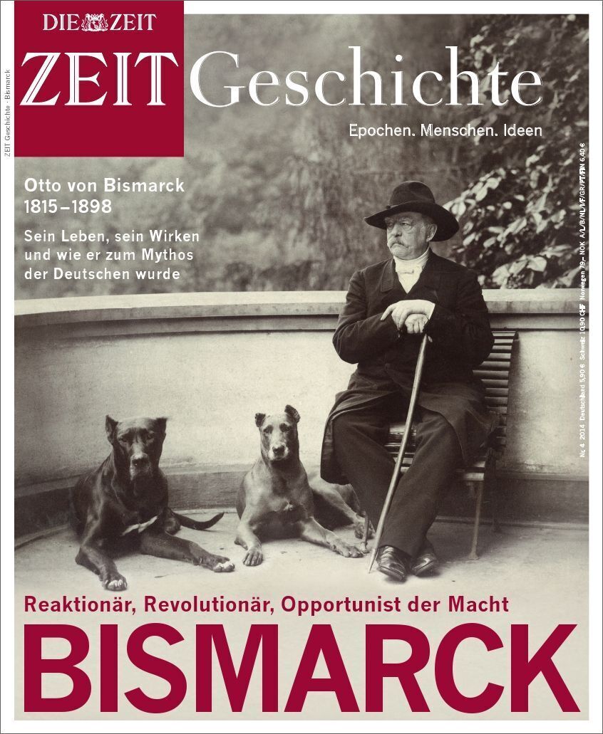 "ZEIT GESCHICHTE Bismarck" Magazincover mit einem Bild von Otto von Bismarck, sitzend auf einer Bank, begleitet von zwei Hunden. Der Titel des Magazins hebt Bismarcks verschiedene Rollen als Reaktionär, Revolutionär und Opportunist der Macht hervor.