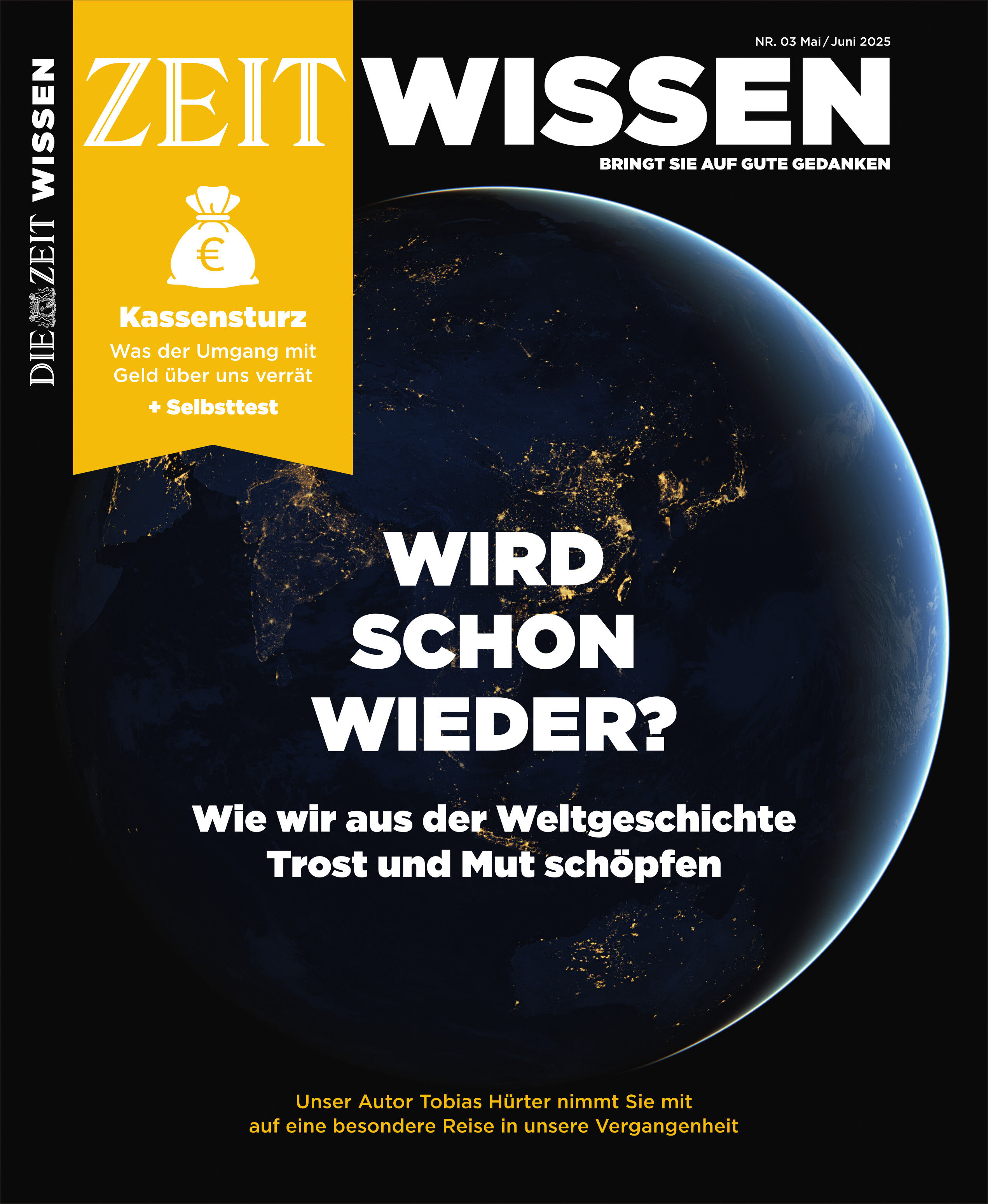 Das Cover der Ausgabe ZEIT WISSEN 3/25 zeigt die Erde bei Nacht mit dem Titel 'Wird schon wieder?'. In der Ecke befindet sich ein gelber Bereich mit einem Symbol für Geld und dem Text 'Kassensturz'.