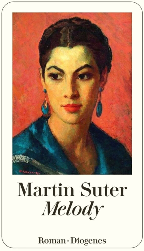 Buchcover von 'Melody' von Martin Suter, veröffentlicht von Diogenes. Das Cover zeigt ein Porträt einer Frau mit dunklen Haaren, die blaue Ohrhänger und ein blaues Outfit trägt.