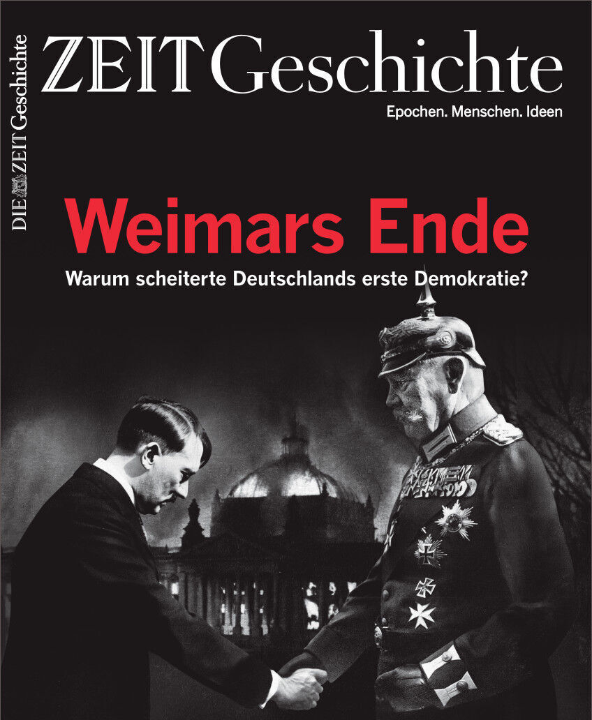 Cover der Zeitschrift ZEIT GESCHICHTE 5/22 mit dem Titel 'Weimars Ende'. Das Bild zeigt eine historische Szene mit zwei Männern in altertümlicher Kleidung, während sie Hände schütteln. Im Hintergrund sind Gebäude und eine dunkle Atmosphäre zu sehen. Titel und Text sind in weißen und roten Buchstaben auf schwarzem Hintergrund gestaltet.