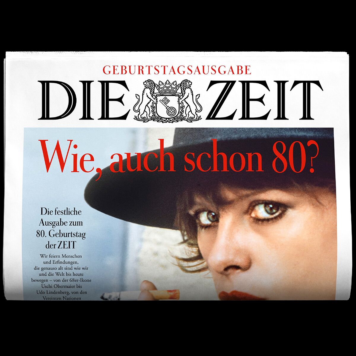 Titelbild der Sonderausgabe DIE ZEIT 09/2026 mit dem Schriftzug 'Geburtstagsausgabe DIE ZEIT' oben. Groß der Titel 'Wie, auch schon 80?' in Rot und Schwarz, darunter ein Porträtausschnitt einer Frau mit Hut. Links weitere Textinformationen zur 80. Ausgabe. Alles auf weißem Hintergrund.
