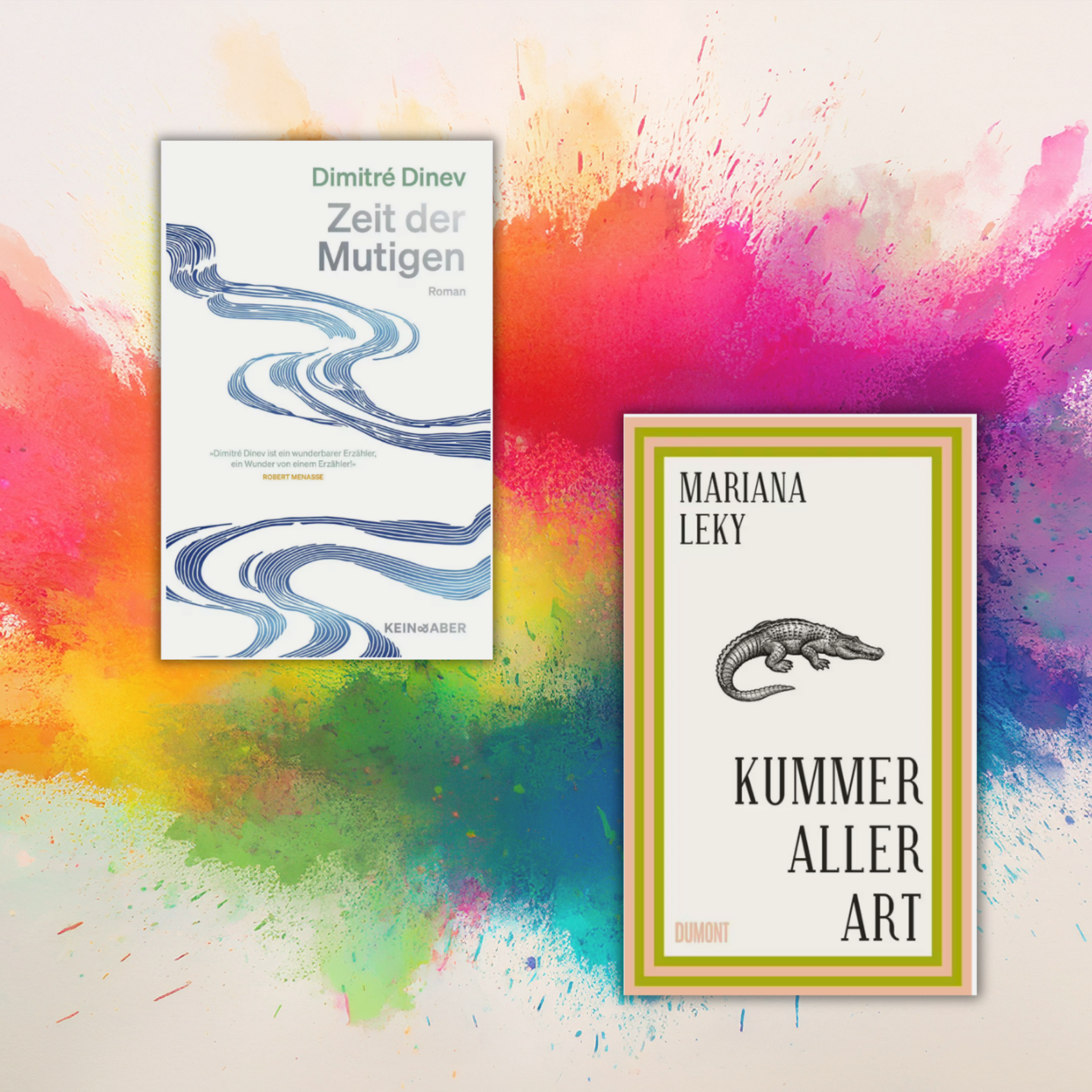 Link zur Kategorie Bücher, die motivieren: Zwei Buchcover vor buntem, abstraktem Farbhintergrund. Links das Buch "Zeit der Mutigen" von Dimitré Dinev mit weißem Cover und blauen Flusslinien. Rechts das Buch "Kummer aller Art" von Mariana Leky mit weißem Cover, goldenem Rahmen und Krokodil-Illustration.