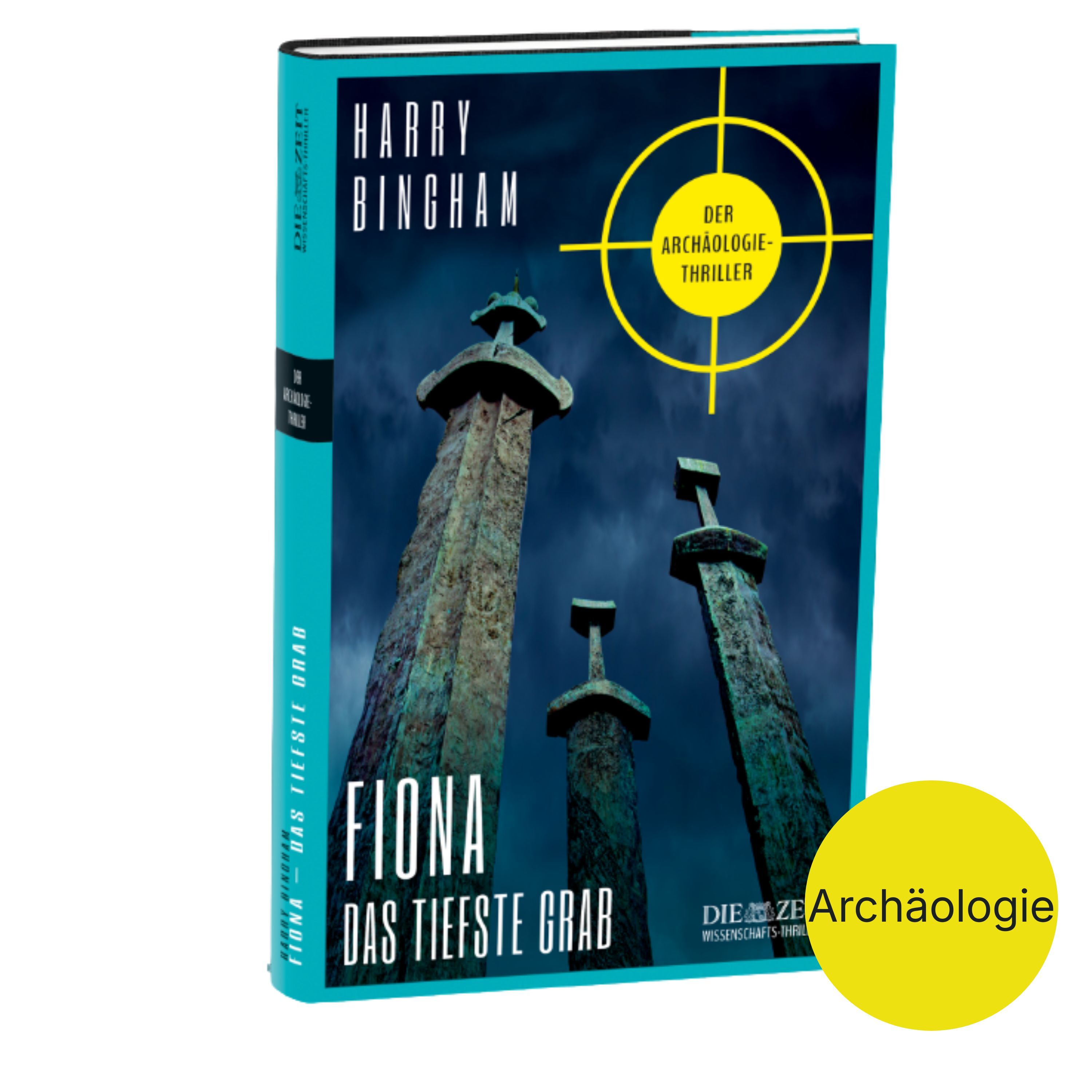 Zu sehen ist das Buchcover des Thrillers „Fiona – Das tiefste Grab“ von Harry Bingham aus der ZEIT-Edition »Wissenschafts-Thriller«. Drei steinerne Säulen mit antiken, speerartigen Spitzen ragen in einen dramatisch bewölkten, blau-schwarzen Himmel. Gelber Kreis mit der Aufschrift „Archäologie“. Titel, Autor und verlagsspezifische Hinweise sind deutlich sichtbar.