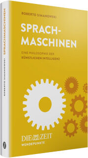 Buchcover von "Sprachmaschinen – Eine Philosophie der künstlichen Intelligenz" von Roberto Simanowski, gelber Hintergrund mit großen und kleinen weißen Zahnrädern, Titel und Untertitel in Weiß, Verlag DIE ZEIT Wendepunkte-Edition unten sichtbar.