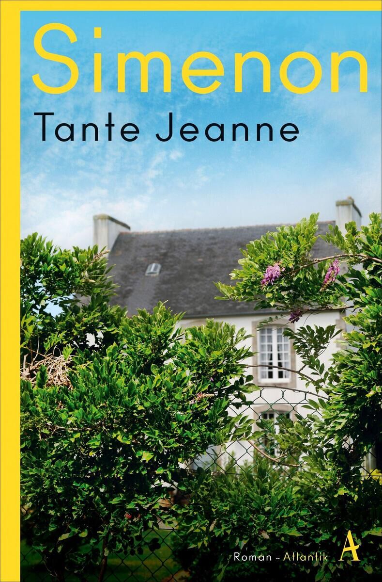 Das Bild zeigt das Buchcover des Romans 'Tante Jeanne' von Georges Simenon. Eine Szene in einem Garten mit einem weißen Haus, umgeben von grünen Pflanzen, bildet den Hintergrund. Der Titel und der Name des Autors sind in gelben und blauen Buchstaben geschrieben.
