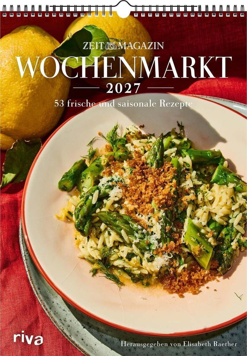 Kalender »Wochenmarkt« 2027 von ZEITmagazin mit farbenfrohem Cover: Im Vordergrund ein tiefes, rundes weißes Tellergericht mit grünem Gemüse und Kräutern auf Reisbasis, dazu Zitronen und ein rotes Tuch; oben Titel- und Kalenderinfos, unten Verlagsangabe riva.